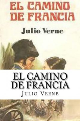 Livre El Camino de Francia (Spanish) Edition Julio Verne