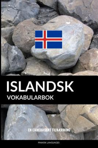 Книга Islandsk Vokabularbok: En Emnebasert Tiln?rming Pinhok Languages