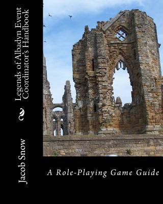 Carte Legends of Albadyn Event Coordinator's Handbook: A Role-Playing Game Guide Jacob Snow