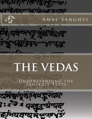Kniha The Vedas: Understanding the Sanskrit Texts Amal P Sanghvi