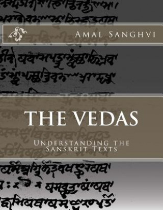 Książka The Vedas: Understanding the Sanskrit Texts Amal P Sanghvi