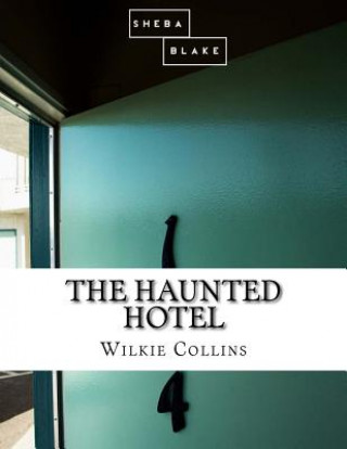 Книга The Haunted Hotel Wilkie Collins