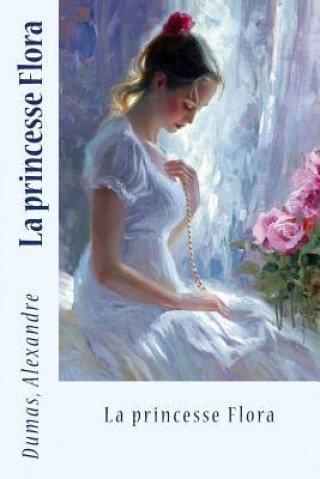 Buch La princesse Flora Dumas Alexandre