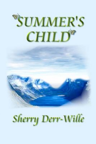Könyv Summer's Child Sherry Derr-Wille