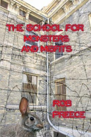 Kniha The School for Monsters and Misfits Rob Preece