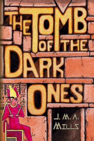 Book The Tomb of the Dark Ones J M a Mills