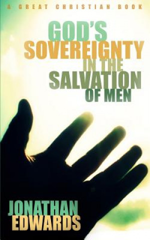 Kniha God's Sovereignty in the Salvation of Men Jonathan Edwards