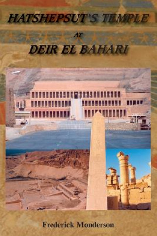 Könyv Hatshepsut's Temple at Deir el Bahari Frederick Monderson