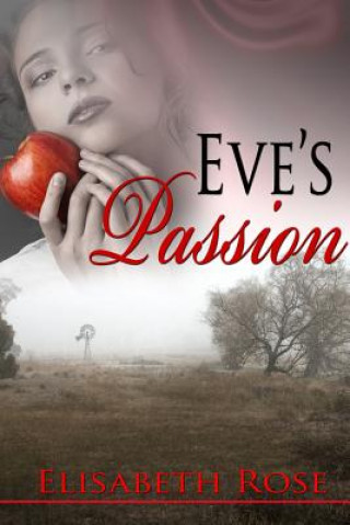 Kniha Eve's Passion Elisabeth Rose