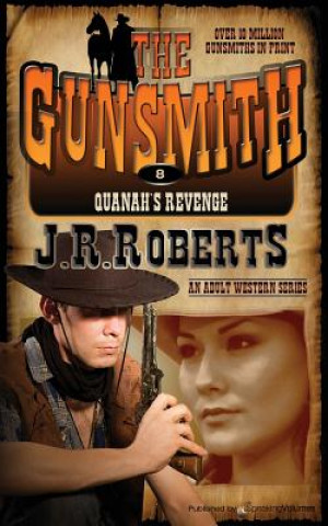 Carte Quanah's Revenge: The Gunsmith J R Roberts