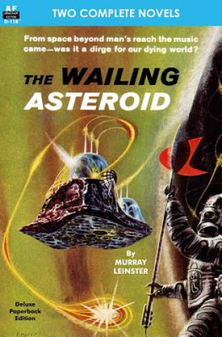 Könyv The Wailing Asteroid & The World that Couldn't Be Murray Leinster