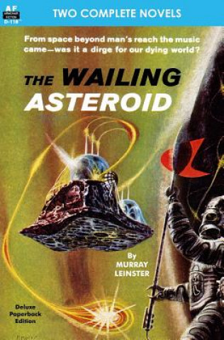 Kniha The Wailing Asteroid & The World that Couldn't Be Murray Leinster