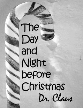 Kniha The Day and Night Before Christmas Dr Claus