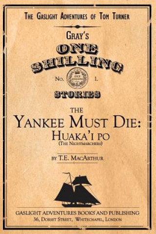 Kniha The Yankee Must Die: Huaka'i Po (the Nightmarchers) T E MacArthur