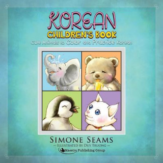 Book Korean Children's Book: Cute Animals to Color and Practice Korean Simone Seams