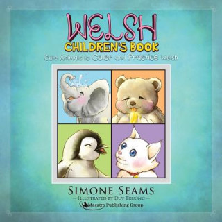 Книга Welsh Children's Book: Cute Animals to Color and Practice Welsh Simone Seams