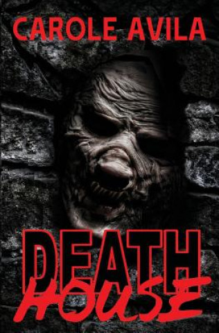 Knjiga Death House Carole Avila
