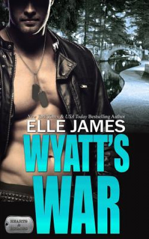 Kniha Wyatt's War Elle James