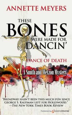 Buch These Bones Were Made for Dancin' Annette Meyers