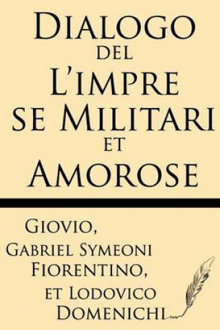 Kniha Dialogo del l'Impre Se Militari Et Amorose Giovio