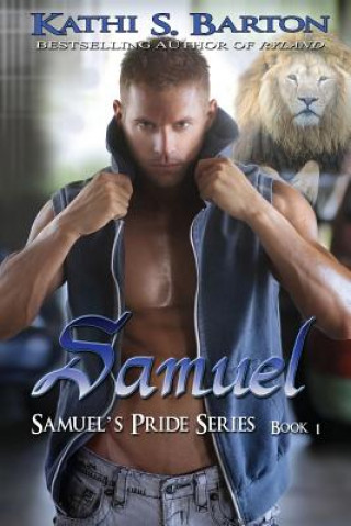 Knjiga Samuel: Samuel's Pride Series Kathi S Barton