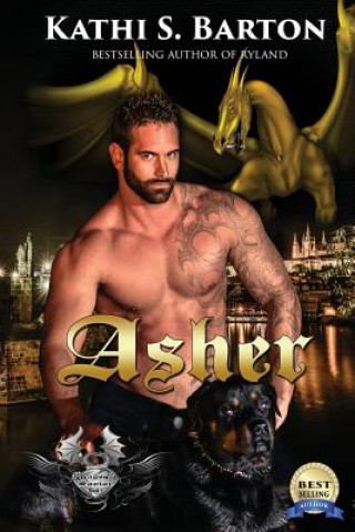 Knjiga Asher: Dragon's Savior Kathi S Barton