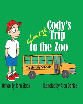 Kniha Cody's Almost Trip to the Zoo John Stack