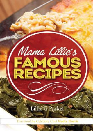 Kniha Mama Lillie's Famous Recipes Lillie G Parker