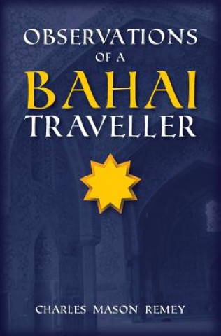 Carte Observations of a Bahai Traveler Charles Mason Remey