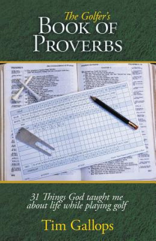 Knjiga Golfer's BOOK OF PROVERBS Tim Gallops