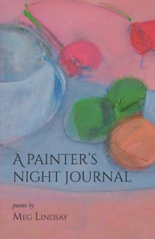 Kniha A Painter's Night Journal Meg Lindsay