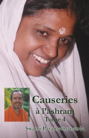 Книга Causeries ? l'ashram 4 Swami Paramatmananda Puri