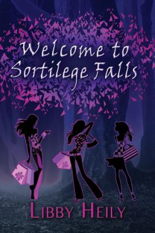 Carte Welcome to Sortilege Falls Libby Heily