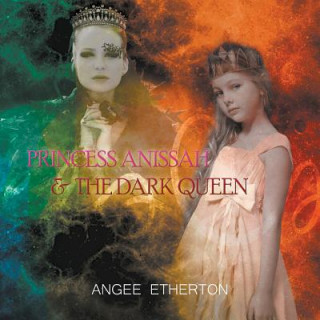 Kniha Princess Anissah and The Dark Queen Angee Etherton