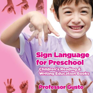 Buch Sign Language for Preschool: Children's Reading & Writing Education Books Professor Gusto