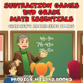 Książka Subtraction Games 2nd Grade Math Essentials - Children's Arithmetic Books Prodigy Wizard Books