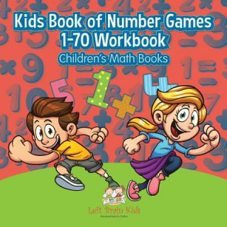 Libro Kids Book of Number Games 1-70 Workbook - Children's Math Books Left Brain Kids