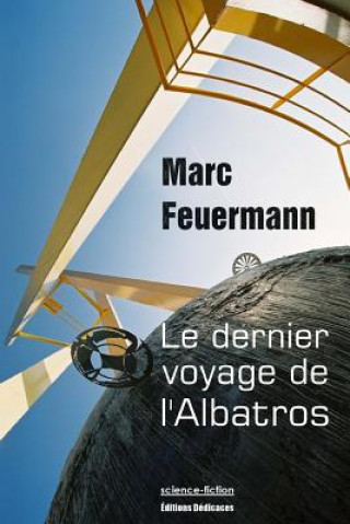 Kniha Le dernier voyage de l'Albatros Marc Feuermann