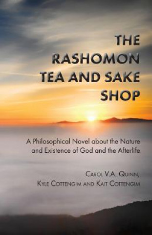 Könyv The Rashomon Tea and Sake Shop: A Special Edition with Discussion and Review Questions Carol V a Quinn