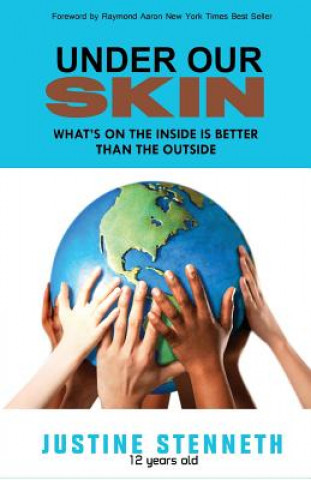 Carte Under Our Skin: What's on the Inside is Better than the Outside Justine Stenneth