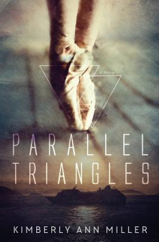 Knjiga Parallel Triangles Kimberly Ann Miller