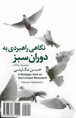 Könyv A Strategic View to Iran's Green Movement: Negahi Rahbordi be Doran-e Sabz Hassan Makaremi