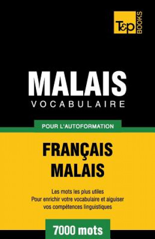 Könyv Vocabulaire francais-malais pour l'autoformation. 7000 mots Andrey Taranov