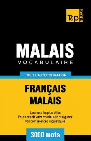 Könyv Vocabulaire francais-malais pour l'autoformation. 3000 mots Andrey Taranov