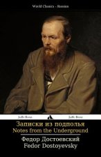 Könyv Notes from the Underground: Zapiski Iz Podpol'ya Fedor Dostoyevsky