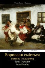 Könyv Borislav Is Laughing: Boryslav Smiyet'sya Ivan Franko