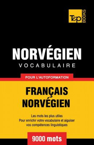 Carte Vocabulaire Francais-Norvegien pour l'autoformation - 9000 mots Andrey Taranov