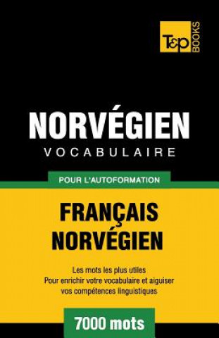 Carte Vocabulaire Francais-Norvegien pour l'autoformation - 7000 mots Andrey Taranov