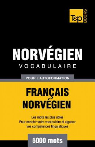 Carte Vocabulaire Francais-Norvegien pour l'autoformation - 5000 mots Andrey Taranov