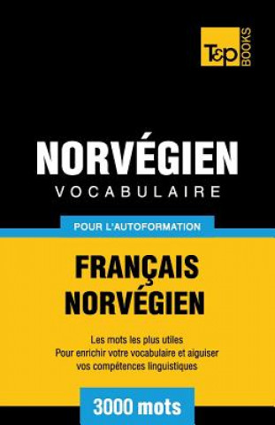 Kniha Vocabulaire Francais-Norvegien pour l'autoformation - 3000 mots Andrey Taranov